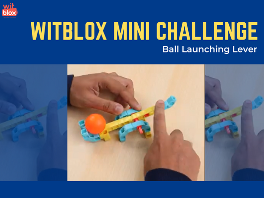 Mini Challenge - Ball Launching Lever