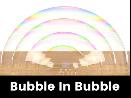 Bubble in Bubble